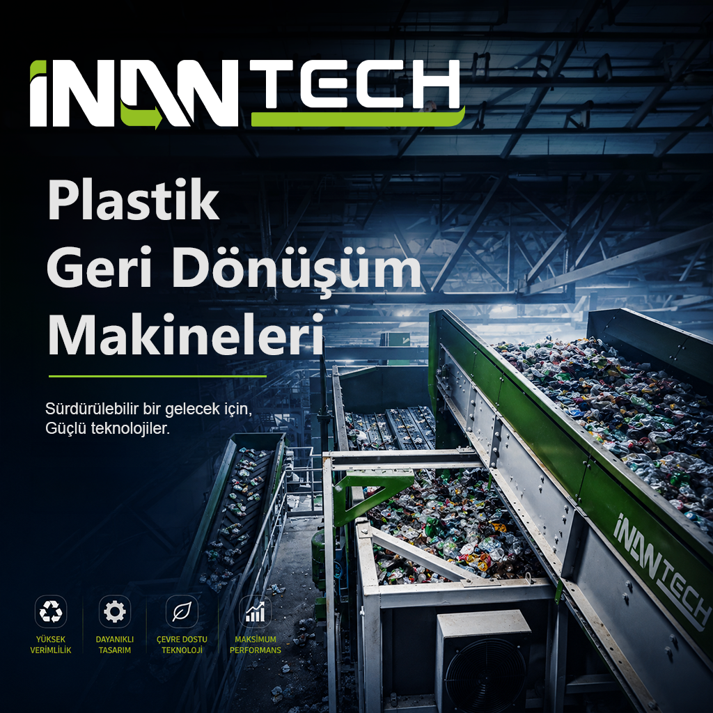 Plastik Geri Dönüşüm Makineleri ve Endüstriyel Geri Dönüşüm Hatları